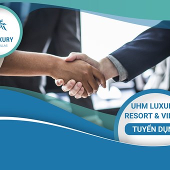 UHM Group tuyển dụng tại Khu nghỉ dưỡng UHM Luxury Resort & Villas Vũng Tàu